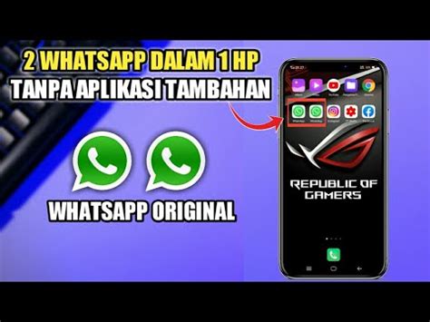 Cara Terbaru Membuat 2 Whatsapp Dalam 1 Hp Tanpa Aplikasi Tambahan