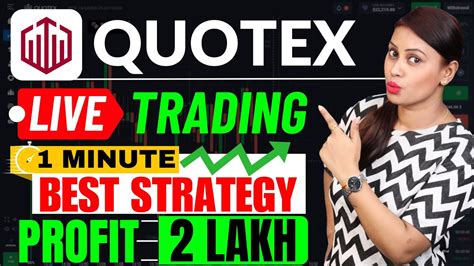 Quotex Live Trade 1 Min Best Strategy Quotex Winning Trick 2 Lakh