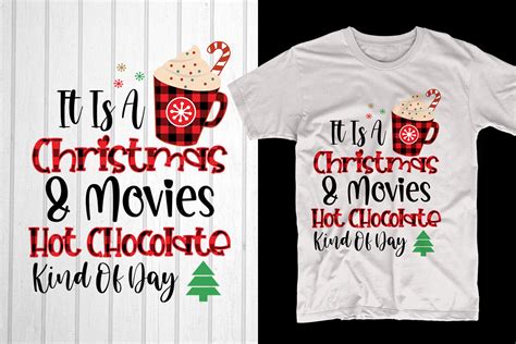 It Is A Christmas Movies Hot Chocolate Graphic By T Shirt Pond Creative Fabrica