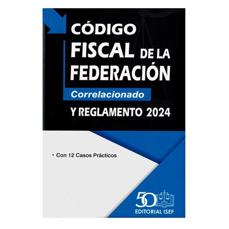 C Digo Fiscal De La Federaci N Correlacionado Y Reglamento Inicio