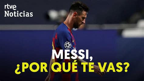 Fc Barcelona Los Motivos De La Posible Salida De Messi Del Barça