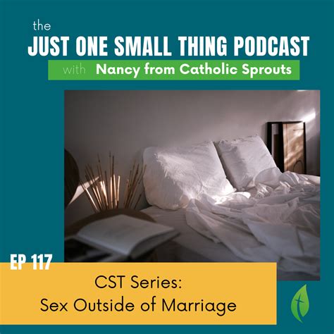 J1ST 117 CST Sex Outside Of Marriage Catholic Sprouts