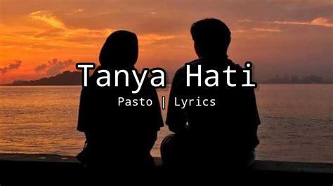 Tanya Hati Pasto Indah Aqila Lyrics Youtube