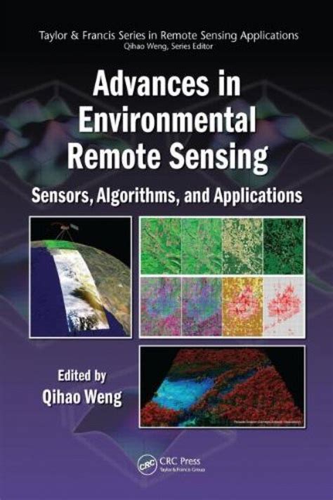 Advances In Environmental Remote Sensing Sensors Algorithms And