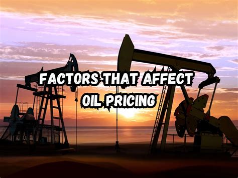 Factors That Affect Oil Pricing: Discover the Key