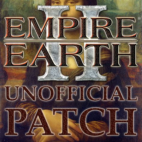 Empire Earth II - Unofficial Patch 1.6 mod - ModDB