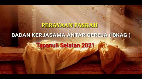 Paskah Oikumene Bkag Kab Tapanuli Selatan 2021 Youtube