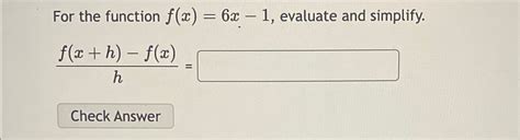 Solved For The Function F X 6x 1 ﻿evaluate And