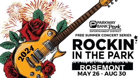 ROSEMONT’S PARKWAY BANK PARK ANNOUNCES 2024 LINEUP FOR “ROCKIN’ IN THE ...