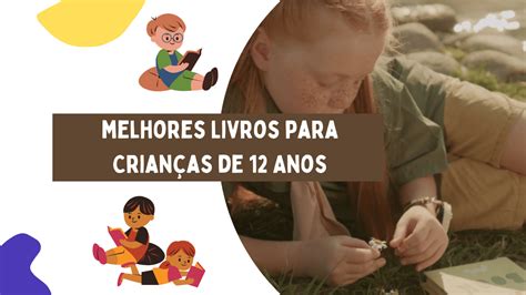 Top 15 Melhores Livros Para Crianças De 12 Anos Em 2024