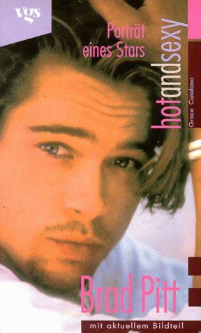 Brad Pitt Hot and Sexy Ein Porträt Catalano Grace Amazon Books