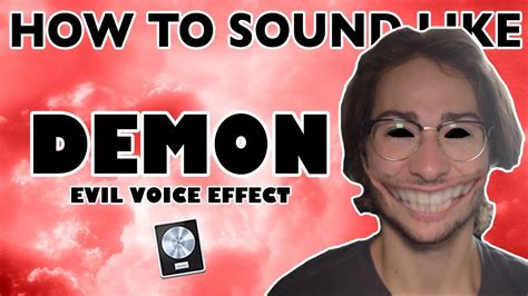 How To Sound Like A DEMON Evil Voice Effect YouTube