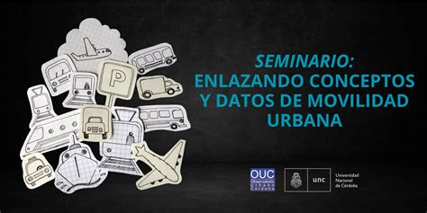 Seminario Enlazando Conceptos Y Datos De Movilidad Urbana