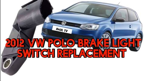 2012 VW POLO BRAKE LIGHT SWITCH REPLACMENT YouTube