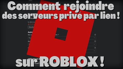 Comment Rejoindre Des Serveurs PRIVE Par Liens YouTube