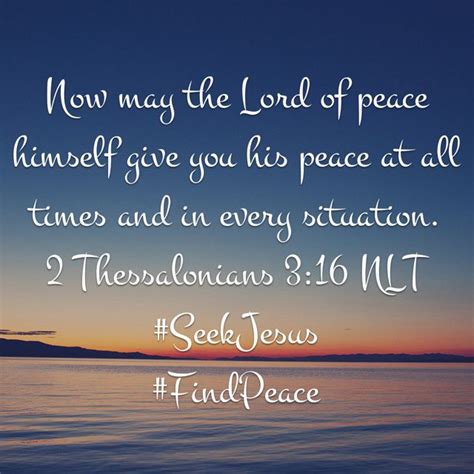 “now May The Lord Of Peace Himself Give You His Peace At All Times And