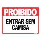 Placa de Sinalização Proibido Entrar sem Camisa Império da Impressão