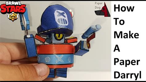 How To Make A Paper Bendable Darryl Brawl Stars Papercraft Brawl