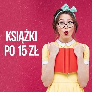 Książki po 15 złotych Blog TaniaKsiazka pl