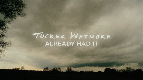 Tucker Wetmore Already Had It From Twisters The Album Official