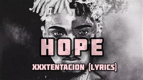 Hope Xxxtentacion Lyrics Social Media Hit Tiktok Famous Songs