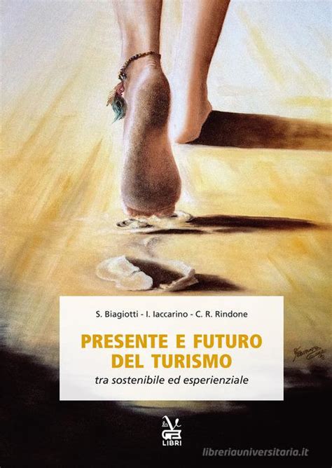 Presente E Futuro Del Turismo Tra Sostenibile Ed Esperienziale Stefano