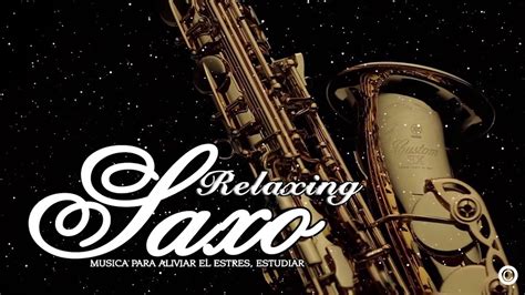 Musica Clasica Relajante Saxof N Instrumental Musica Instrumental De