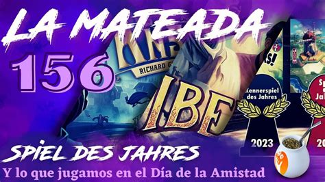 La Mateada 156 Spiel des Jahres y Día de la Amistad YouTube