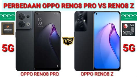 Makin Berkelas Perbedaan Oppo Reno Pro Vs Oppo Reno Z