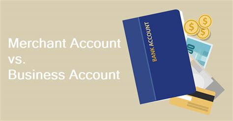 Merchant Account Vs Business Account Main Differences