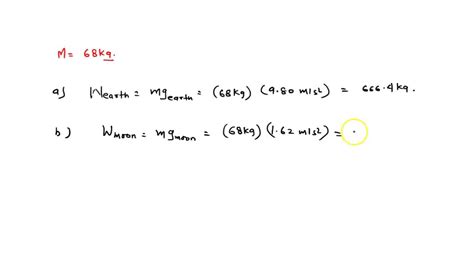 Solved An Astronaut Has A Mass Of 68 Kg What Is The Weight Of The Astronaut On The Earth At