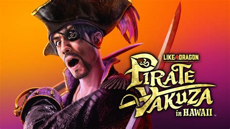 Ya conocemos la duración de Like a Dragon Pirate Yakuza en Hawaii