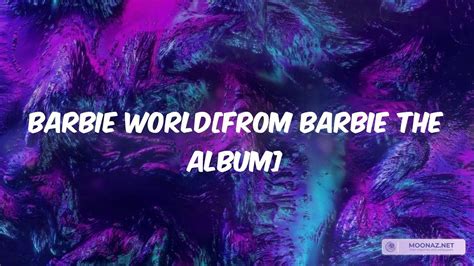 Nicki Minaj Barbie World With Aqua From Barbie The Album Lyrics