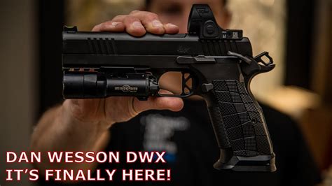 Dan Wesson Dwx Its Finally Here Youtube