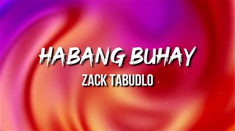 Zack Tabudlo Habang Buhay Lyrics Youtube