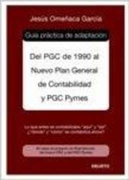 Libro Guia Practica De Adaptacion Del Pgc De 1990 Al Nuevo Plan General