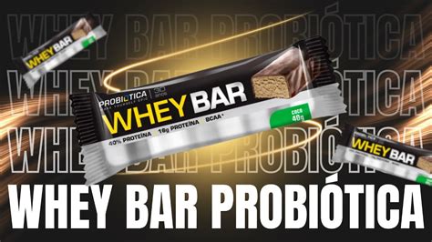 Review Whey Bar Probiótica É BOA VALE A PENA COMPRAR YouTube