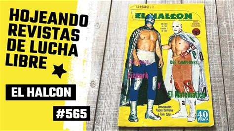 Hojeando Revistas de Lucha Libre El Halcón Nº 565 YouTube