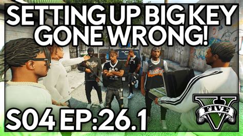 Episode Setting Up Big Key Gone Wrong Gta Rp Grizzley World