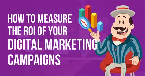 How To Measure The Roi Of Your Digital Marketing Campaigns