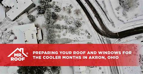 Prepare Your Home For The Cooler Months In Akron Ohio Mr Roof