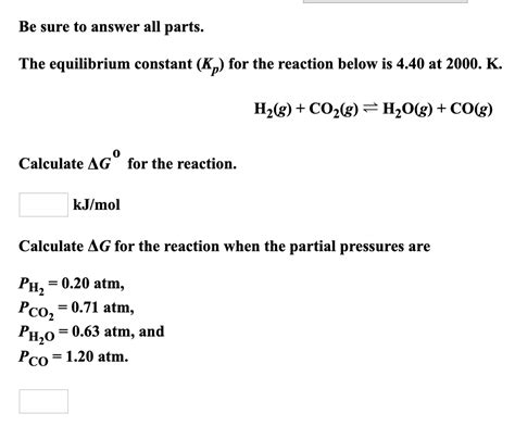 Solved The Equilibrium Constant Kp For The Reaction Below Is 4 40 At 2000 K H2 G Co G