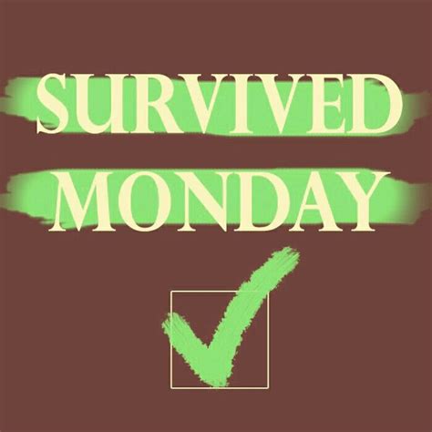 Survived Monday Quotes