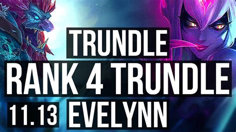 Trundle Vs Evelynn Jungle Rank 4 Trundle 615 Euw Grandmaster