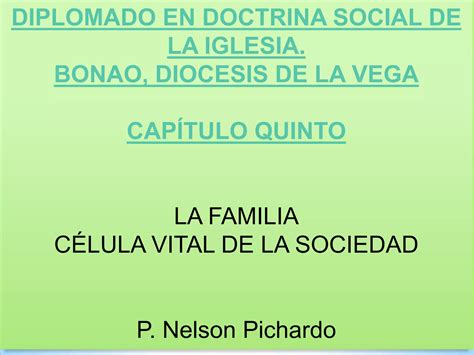 La Familia Celula Vital De La Sociedad Ppt