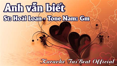 Karaoke Anh Vẫn Biết Hoài Loan Tone Nam TAS BEAT YouTube