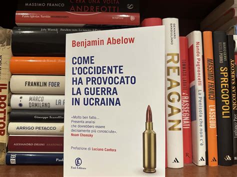 Come Loccidente Ha Provocato La Guerra In Ucraina Un Libro