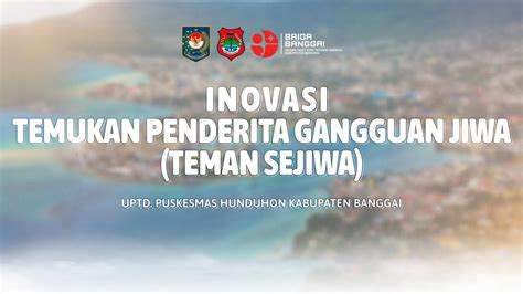 VIDEO INOVASI TEMUKAN PENDERITA GANGGUAN JIWA TEMAN SEJIWA UPTD