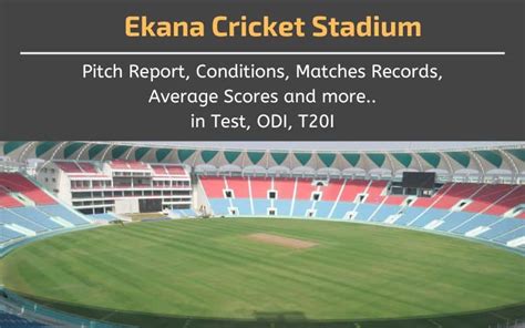 Ekana Cricket Stadium Pitch Report, Average Score 2024