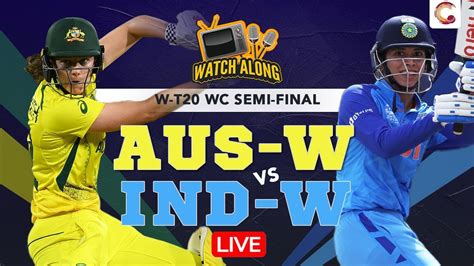 Live Australia Vs India Semi Final I Icc Women S World Cup